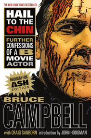 Hail to the Chin (Further Confessions of a B Movie Actor) - 9781250178190 by Bruce Campbell, Craig Sanborn, John Hodgman, 9781250178190