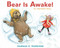 Bear Is Awake! (An Alphabet Story) by Hannah E. Harrison, 9780399186660