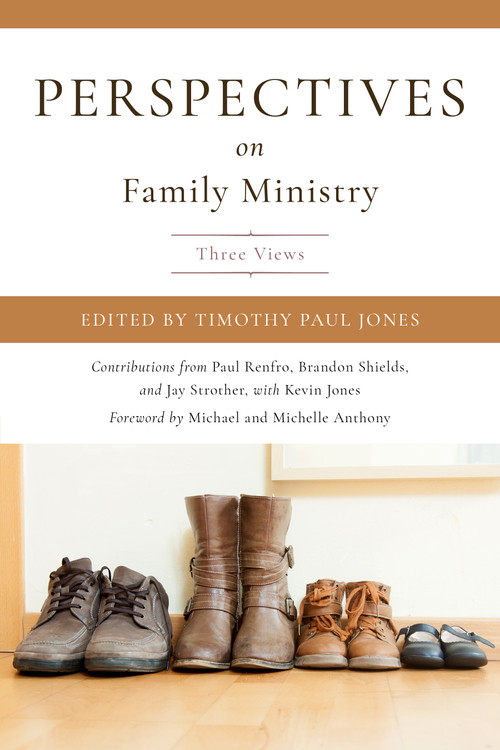 Perspectives on Family Ministry (3 Views) - 9781535933360 by Timothy Paul Jones, 9781535933360