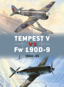 Tempest V vs Fw 190D-9 (1944-45) by Robert Forsyth, Jim Laurier, Gareth Hector, 9781472829252