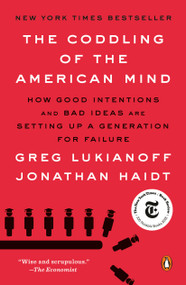 The Coddling of the American Mind (How Good Intentions and Bad Ideas Are Setting Up a Generation for Failure) - 9780735224919 by Greg Lukianoff, Jonathan Haidt, 9780735224919