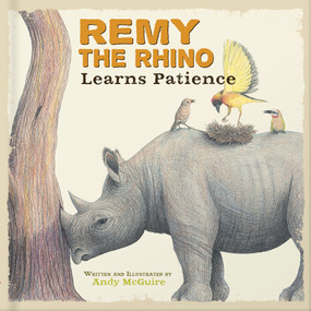 Remy the Rhino Learns Patience by Andy McGuire, 9780736927734