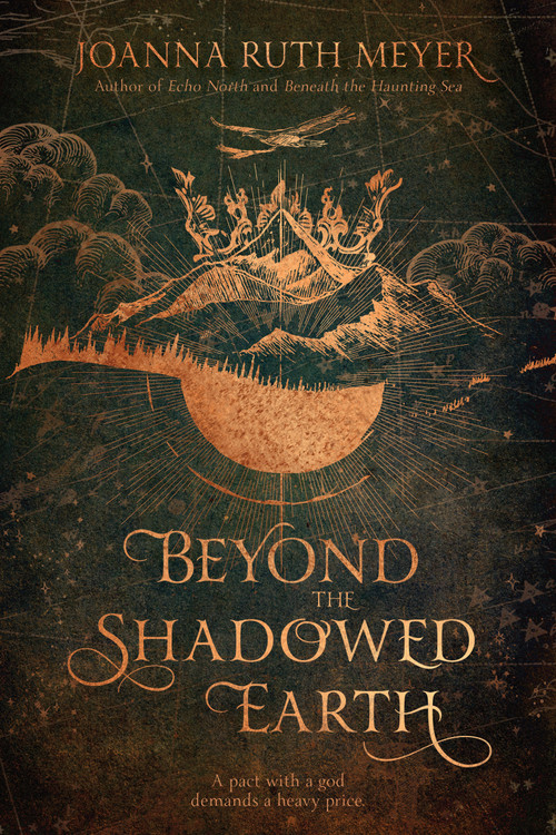 Beyond the Shadowed Earth by Joanna Ruth Meyer, 9781624148200