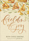 Fields of Joy by Ruth Chou Simons, 9780736972178