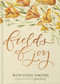 Fields of Joy by Ruth Chou Simons, 9780736972178
