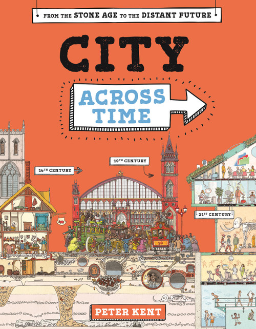 A City Across Time by Peter Kent, 9780753475201