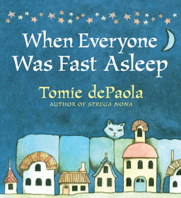 When Everyone Was Fast Asleep - 9780823443369 by Tomie dePaola, 9780823443369