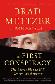 The First Conspiracy (The Secret Plot to Kill George Washington) - 9781250257673 by Brad Meltzer, Josh Mensch, 9781250257673