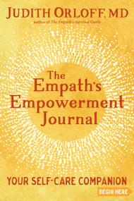The Empath's Empowerment Journal (Your Self-Care Companion) by Judith Orloff, 9781683642930