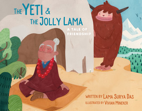 The Yeti and the Jolly Lama (A Tale of Friendship) by Surya Das, Lama Surya Das, Vivian Mineker, Vivian Mineker, 9781683643869