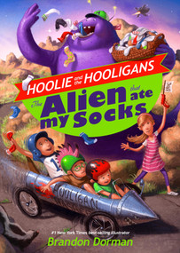 The Alien That Ate My Socks by Brandon Dorman, 9781629722221