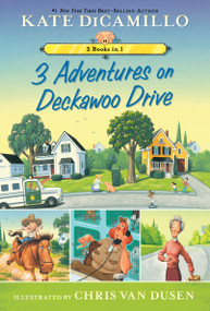 3 Adventures on Deckawoo Drive (3 Books in 1 (An Early Chapter Book Collection)) by Kate DiCamillo, Chris Van Dusen, 9781536208641