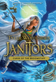 Curse of the Broomstaff - 9781609076054 by Tyler Whitesides, 9781609076054