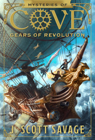 Gears of Revolution - 9781629722955 by J. Scott Savage, 9781629722955