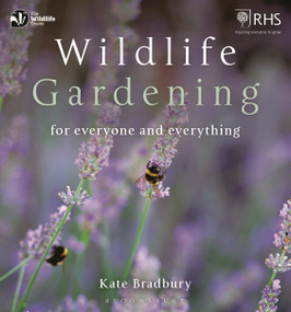 Wildlife Gardening (For Everyone and Everything) by Kate Bradbury, 9781472956057