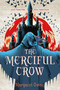 The Merciful Crow - 9781250250940 by Margaret Owen, 9781250250940