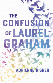 The Confusion of Laurel Graham - 9781250251015 by Adrienne Kisner, 9781250251015
