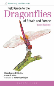 Field Guide to the Dragonflies of Britain and Europe: 2nd edition by Klaas-Douwe B Dijkstra, Asmus Schröter, Richard Lewington, 9781472943958