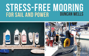 Stress-Free Mooring (For Sail and Power) by Duncan Wells, 9781472968357
