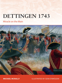Dettingen 1743 (Miracle on the Main) by Michael McNally, Seán Ó'Brógáin, 9781472836809