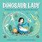 Dinosaur Lady (The Daring Discoveries of Mary Anning, the First Paleontologist) by Linda Skeers, Marta Álvarez Miguéns, 9781728209517