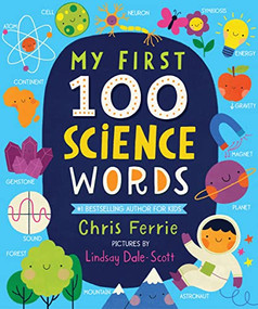 My First 100 Science Words by Chris Ferrie, Lindsay Dale-Scott, 9781728211244