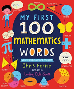 My First 100 Mathematics Words by Chris Ferrie, Lindsay Dale-Scott, 9781728211282