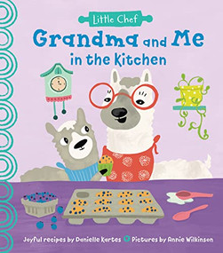 Grandma and Me in the Kitchen by Danielle Kartes, Annie Wilkinson, 9781728214153
