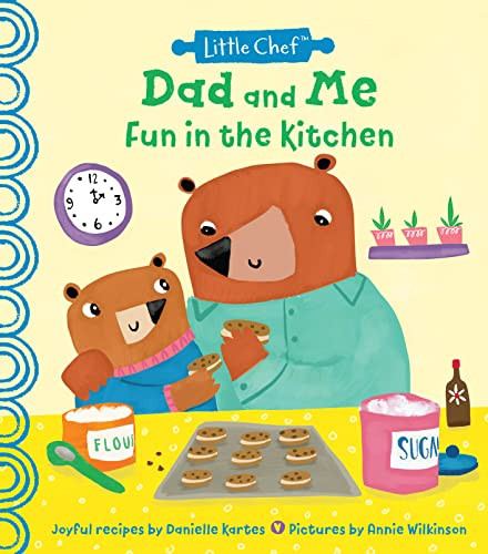 Dad and Me Fun in the Kitchen by Danielle Kartes, Annie Wilkinson, 9781728214177