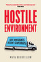 Hostile Environment (How Immigrants Became Scapegoats) by Maya Goodfellow, 9781788733366