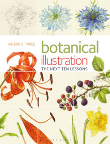 Botanical Illustration (The Next Ten Lessons: Colour and Composition) by Valerie Price, 9781912217731