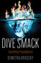 Dive Smack - 9780765396969 by Demetra Brodsky, 9780765396969