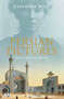 Persian Pictures (From the Mountains to the Sea) by Gertrude Bell, 9781788319751