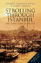Strolling Through Istanbul (The Classic Guide to the City) by Hilary Sumner-Boyd, John Freely, 9781838600020