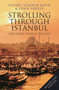 Strolling Through Istanbul (The Classic Guide to the City) by Hilary Sumner-Boyd, John Freely, 9781838600020