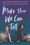 More Than We Can Tell - 9781681199917 by Brigid Kemmerer, 9781681199917