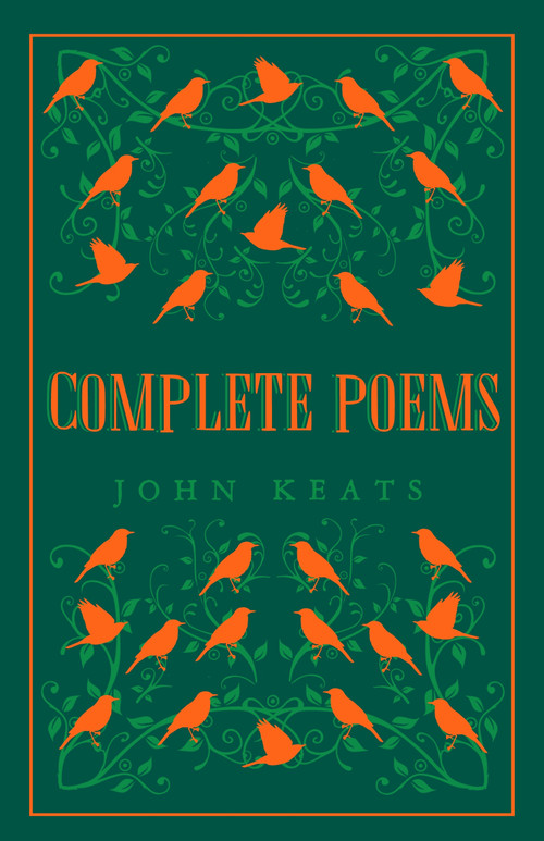 Complete Poems (Annotated Edition (Great Poets series)) by John Keats, 9781847497567