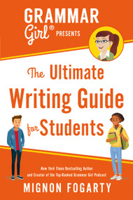 Grammar Girl Presents the Ultimate Writing Guide for Students - 9781250217516 by Mignon Fogarty, Erwin Haya, 9781250217516