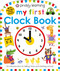 My First Clock Book (Priddy Smart) (An Introduction to Telling Time and Starting School) by Roger Priddy, 9781684490967