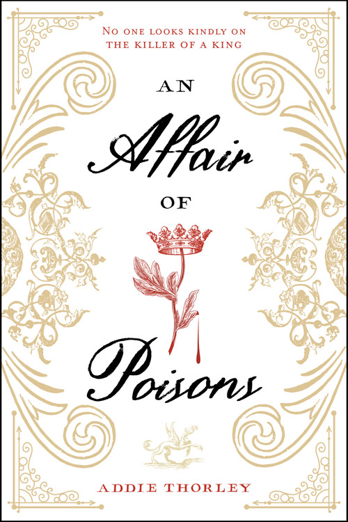 Affair of Poisons, An - 9781645670155 by Addie Thorley, 9781645670155