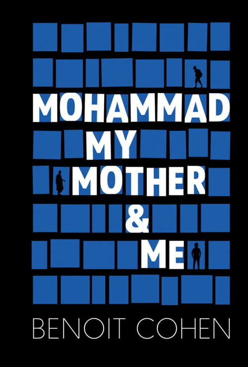 Mohammad, My Mother & Me by Benoit Cohen, 9781938461859