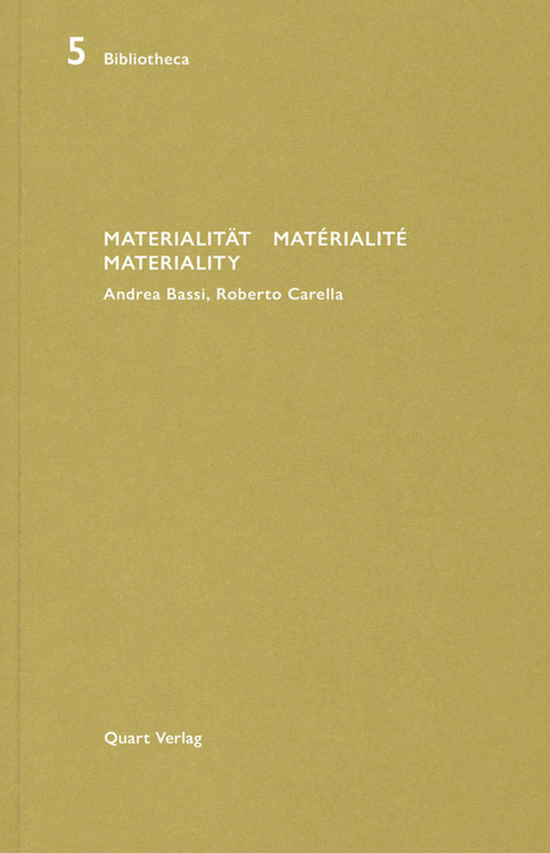 Materialitat/Materialite/Materiality (Andrea Bassi, Roberto Carella) by Heinz Wirz, 9783037612149