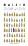 Baijiu: The Essential Guide to Chinese Spirits by Derek Sandhaus, 9780143800132