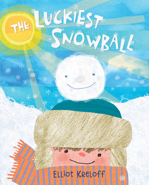 The Luckiest Snowball by Elliot Kreloff, 9780823441051