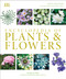 Encyclopedia of Plants and Flowers by Christopher Brickell, 9781465485038