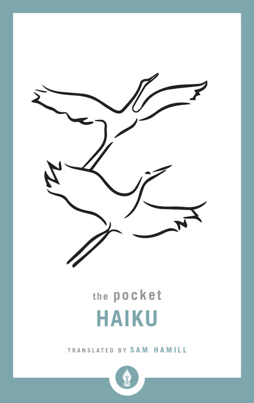 The Pocket Haiku by Sam Hamill, 9781611807004