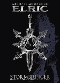Michael Moorcock's Elric Vol. 2: Stormbringer Deluxe Edition (Graphic Novel) by Julien Blondel, Didier Poli, Robin Recht, Jean-Luc Cano, 9781785866623