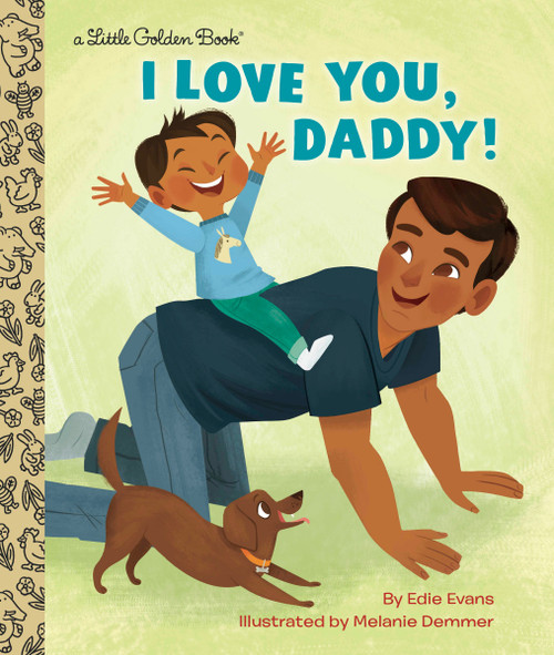 I Love You, Daddy! (A Book for Dads and Kids) by Edie Evans, Melanie Demmer, 9781984892515