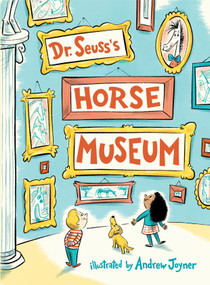 Dr. Seuss's Horse Museum - 9780399559136 by Dr. Seuss, Andrew Joyner, 9780399559136