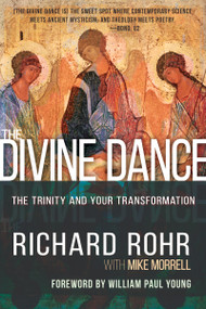 The Divine Dance (The Trinity and Your Transformation) - 9781641234269 by Richard Rohr, Mike Morrell, William Paul Young, 9781641234269
